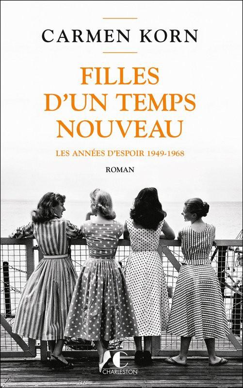 Filles d’un temps nouveau : les années d'espoir 1949 - 1968