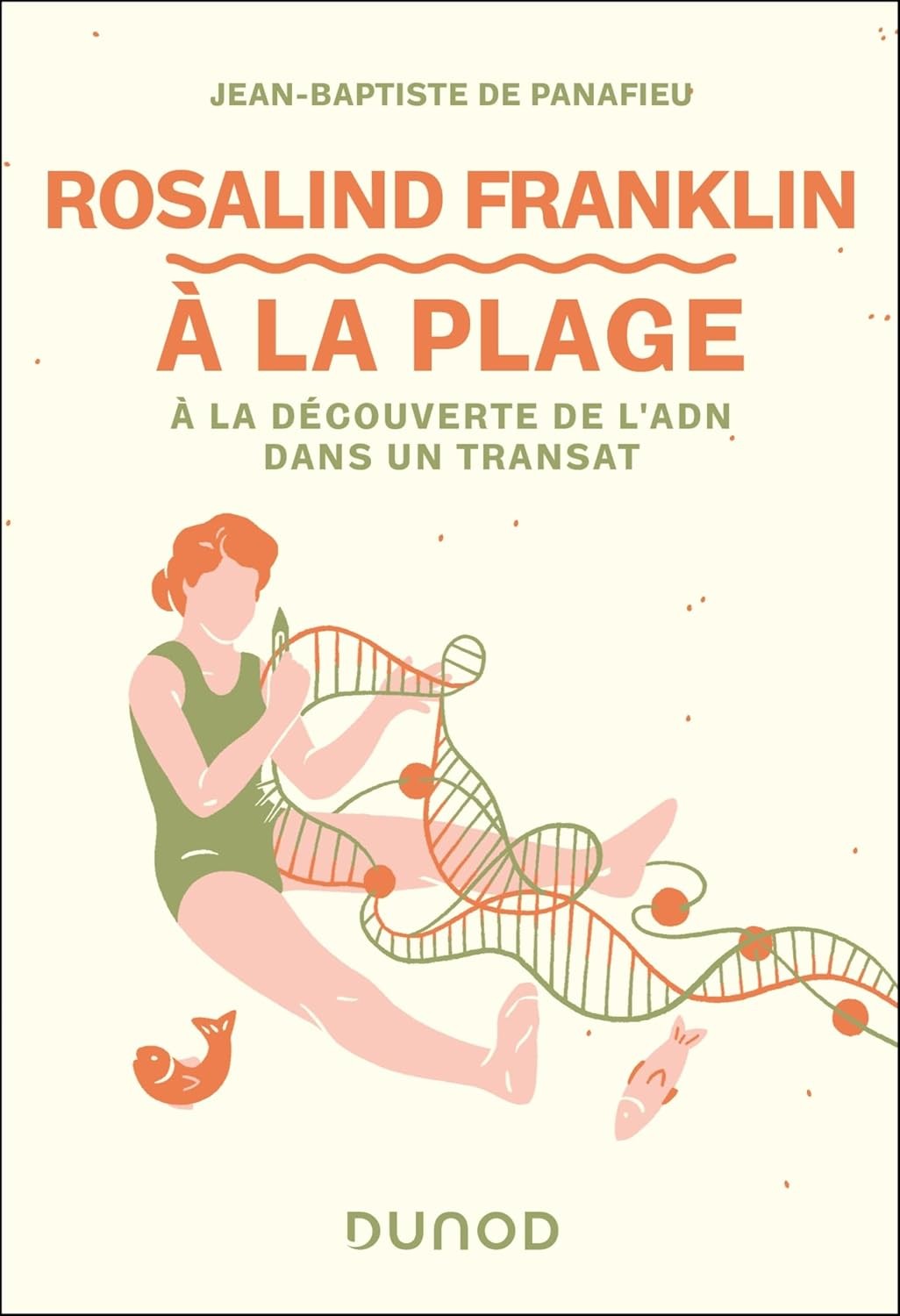 Rosalind Franklin à la plage: A la découverte de l'ADN dans un transat