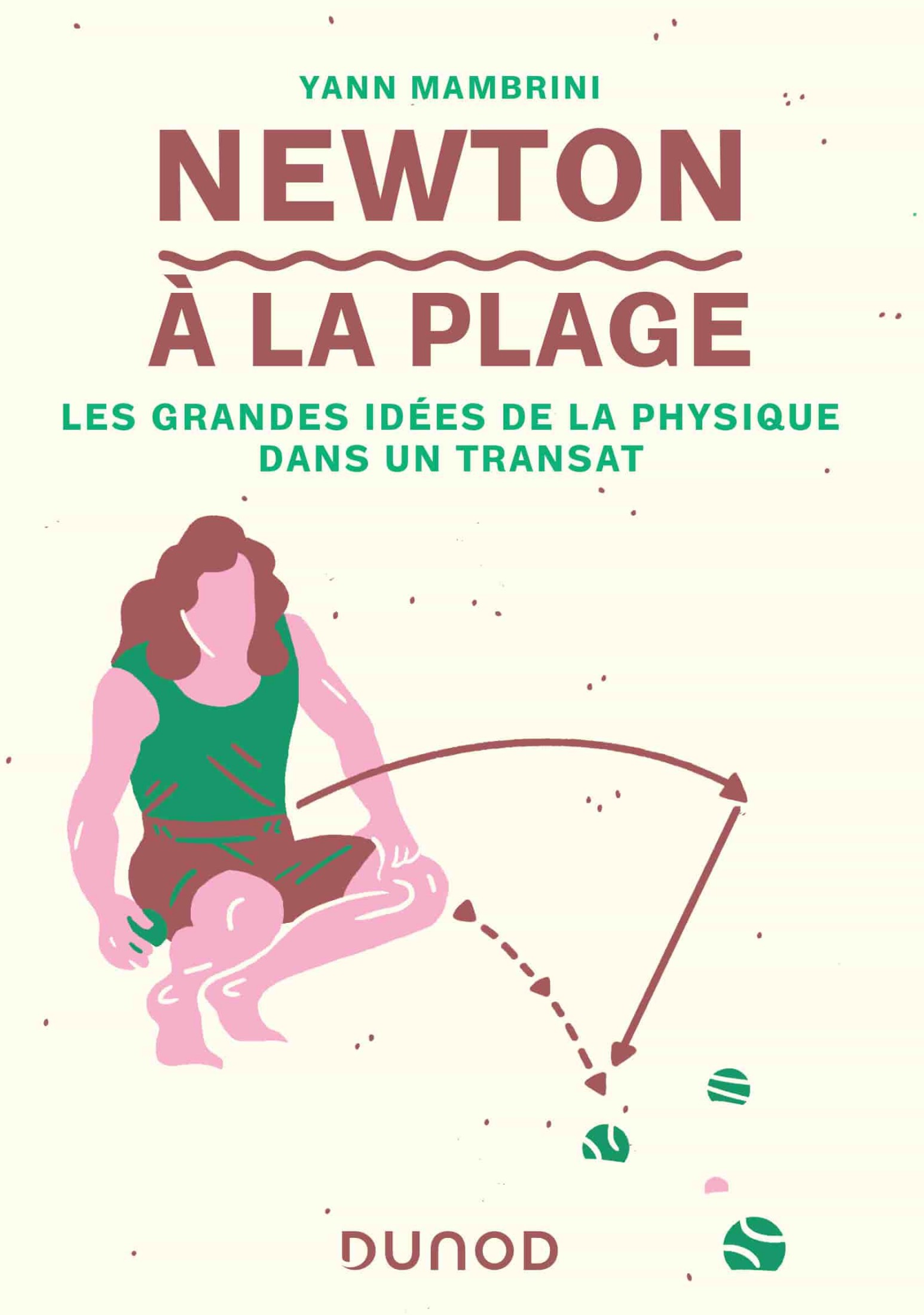 Newton à la plage: Les grandes idées de la physique dans un transat