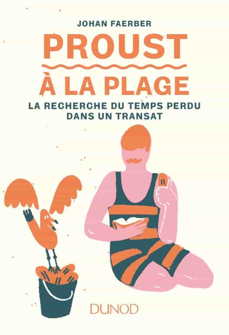 Proust à la plage: La recherche du temps perdu dans un transat