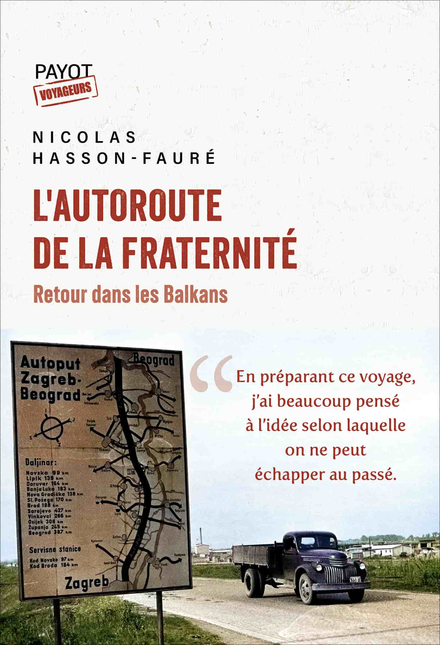 L'autoroute de la Fraternité: Retour dans les Balkans