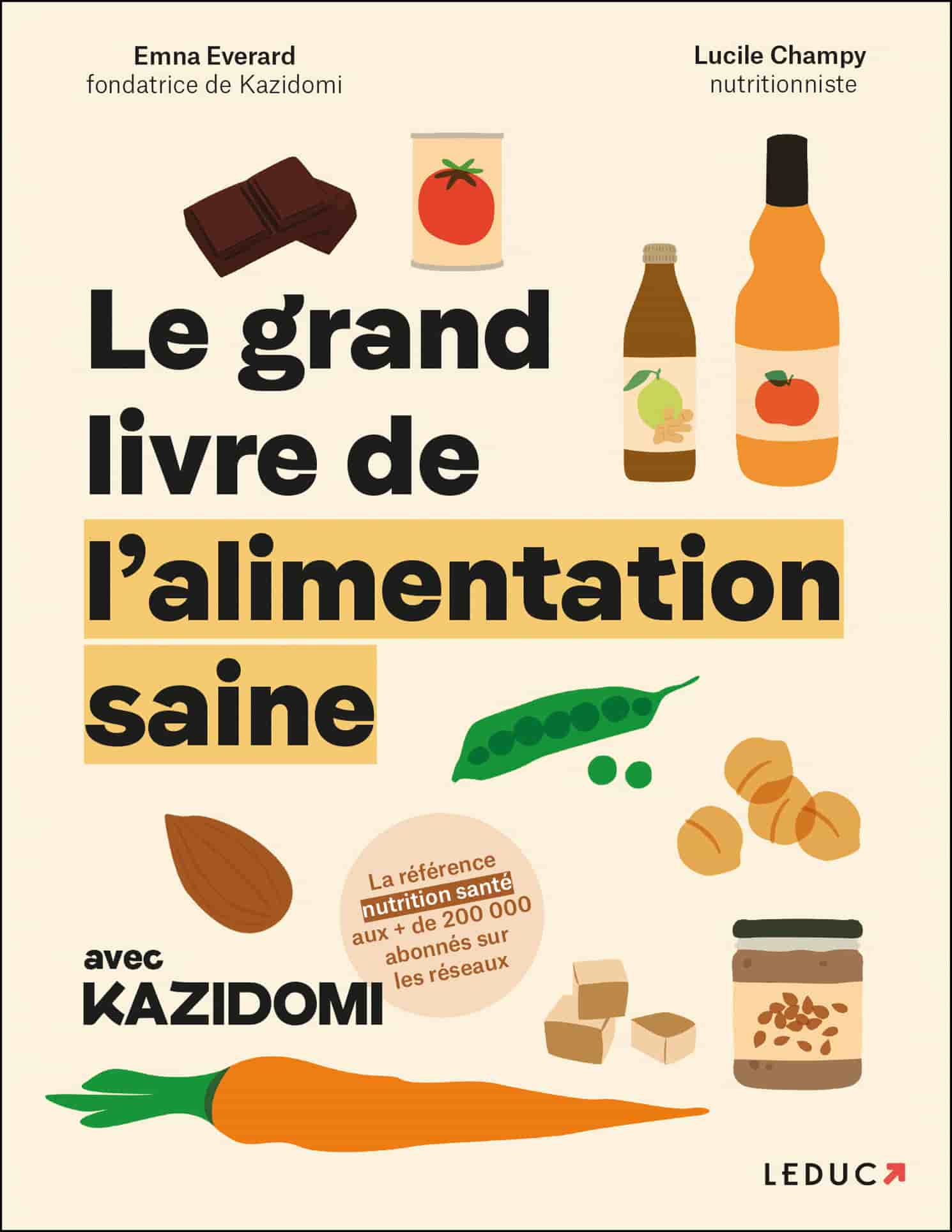 Le grand livre de l'alimentation saine: Avec Kazidomi