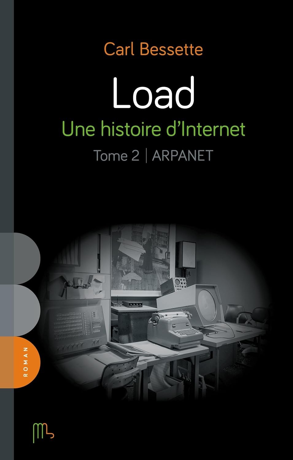 Load: Une histoire d'Internet, tome 2: ARPANET