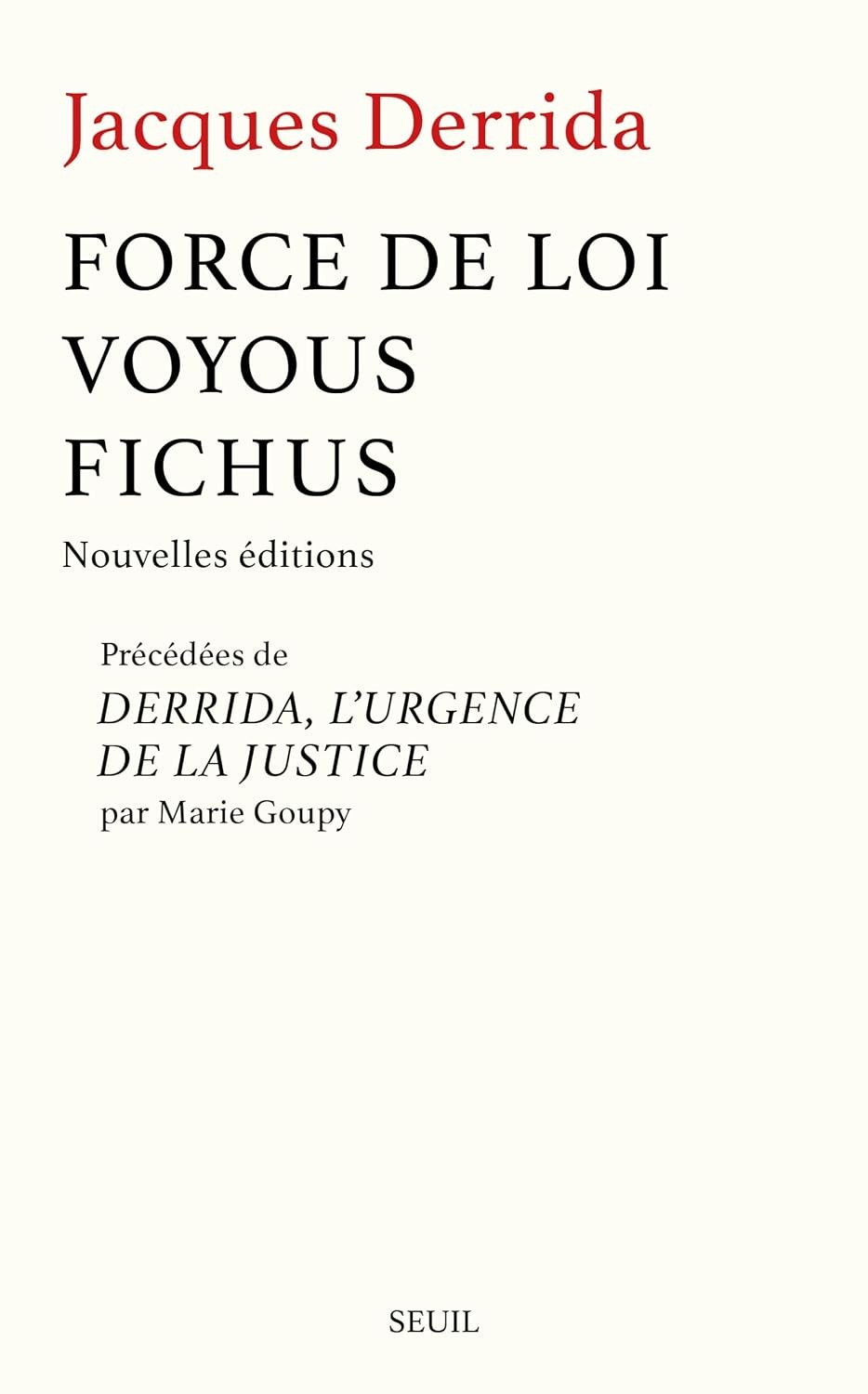Force de loi, Voyous, Fichus précédées de Derrida