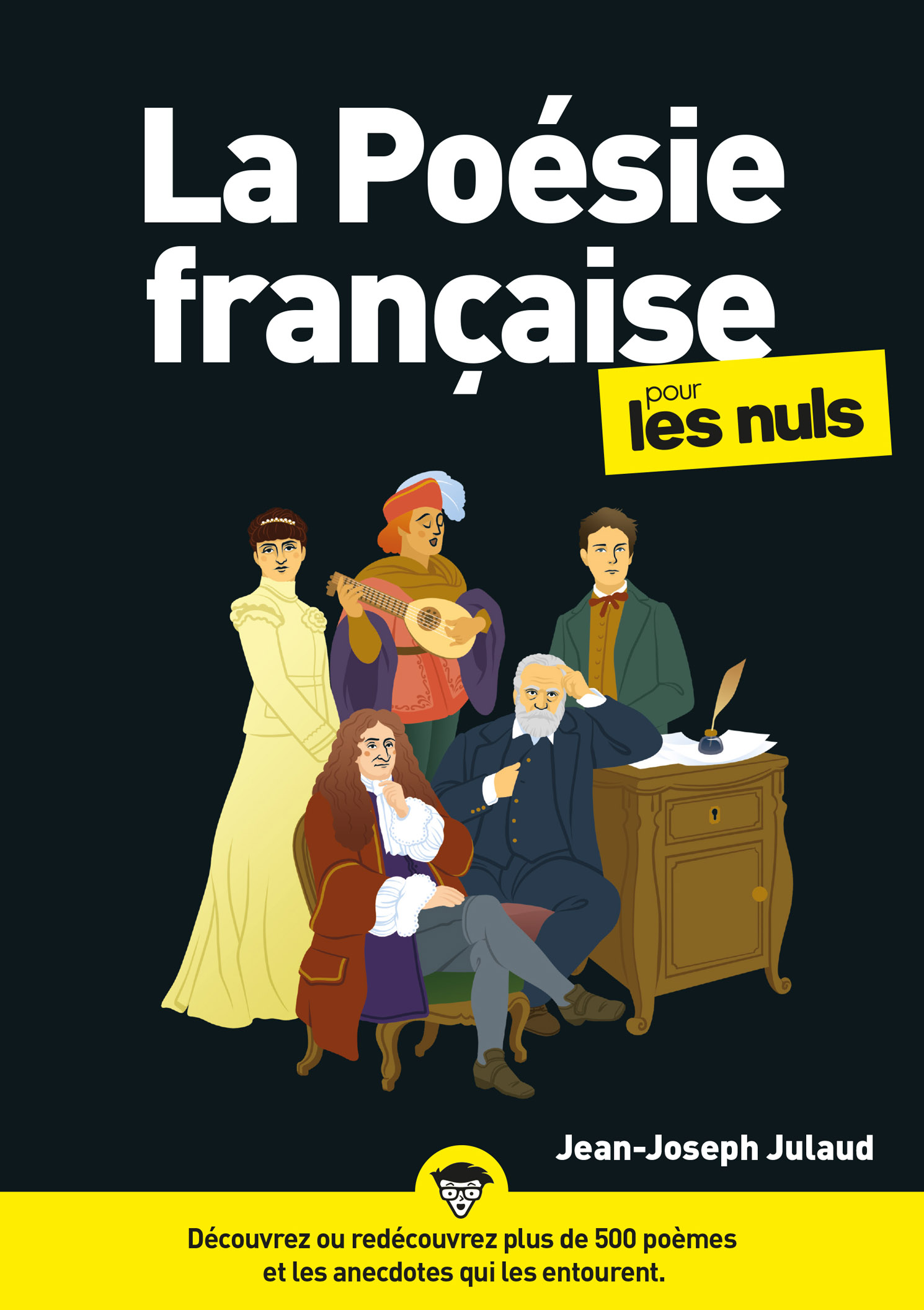 La Poésie française pour les Nuls : guide, anthologie, plus beaux poèmes