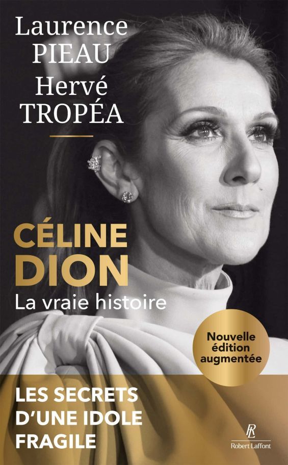 Céline Dion: la vraie histoire,les secrets d'une idole fragile