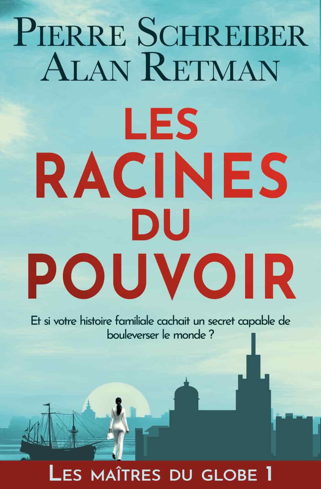 Les racines du pouvoir : Les maîtres du globe T01