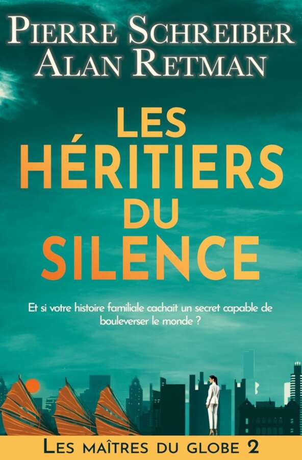 Les héritiers du silence - Les maîtres du globe T02