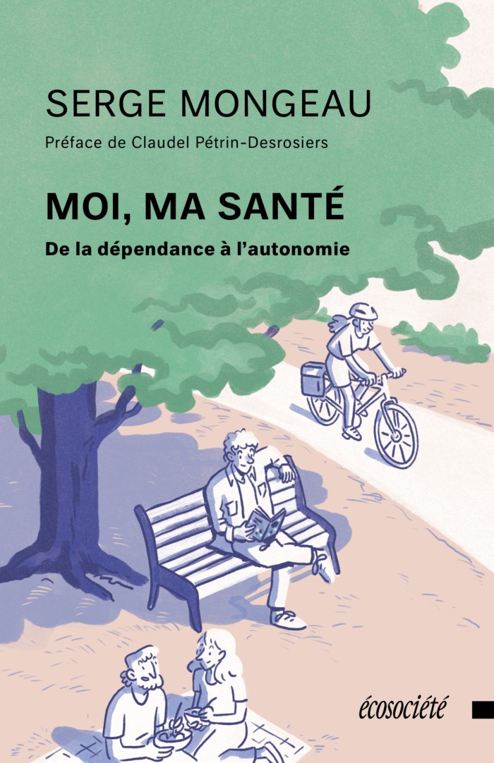 Moi, ma santé: De la dépendance à l'autonomie
