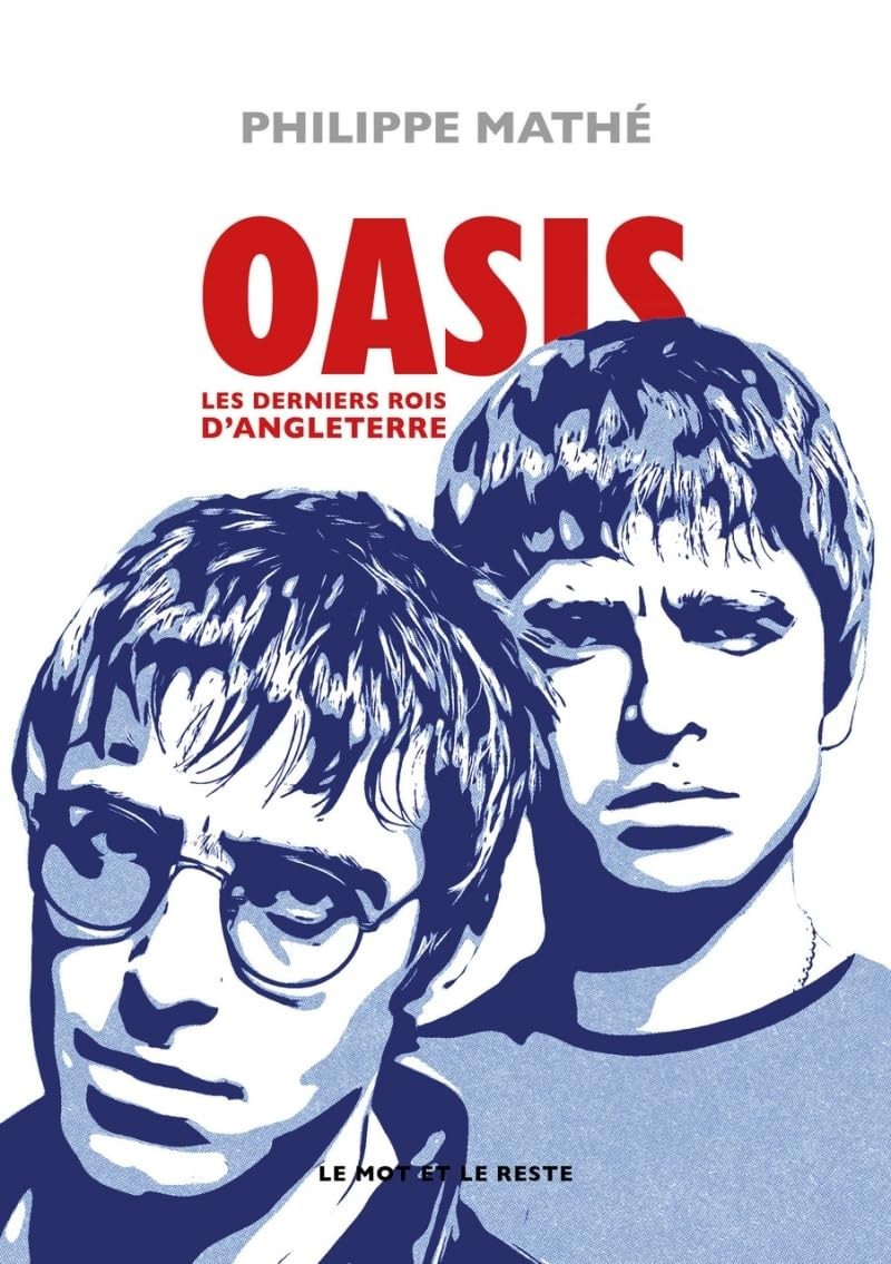 Oasis: Les derniers rois d'Angleterre