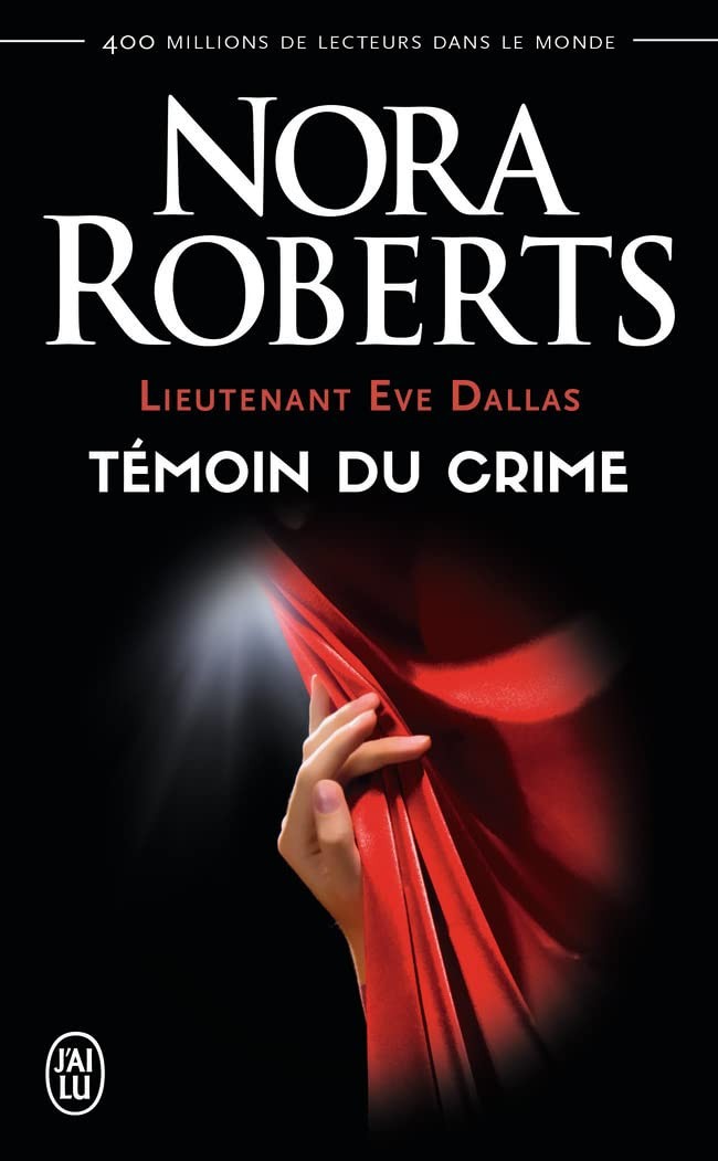 Lieutenant Eve Dallas (Tome 10) - Témoin du crime