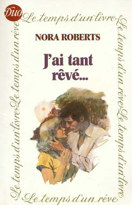 J’ai tant rêvé...