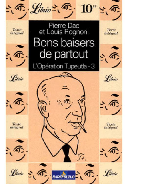Bon baisers de partout: L'opération Tupeulta 3
