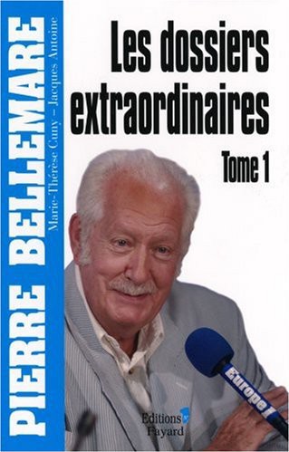 Les dossiers extraordinaires, Tome 1