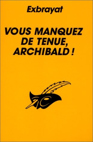 Vous manquez de tenue Archibald
