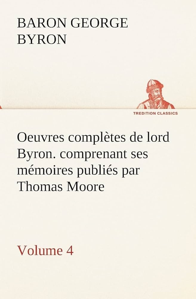 Oeuvres complètes de lord Byron. Volume 4