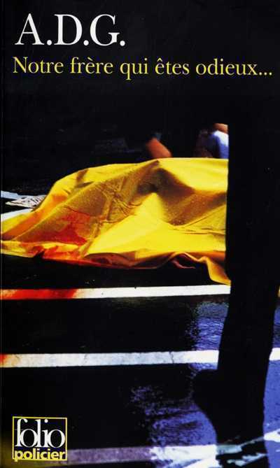 Notre frère qui êtes odieux...