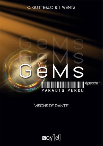 GeMs1 - Paradis Perdu - 1x04: Visions de Dante