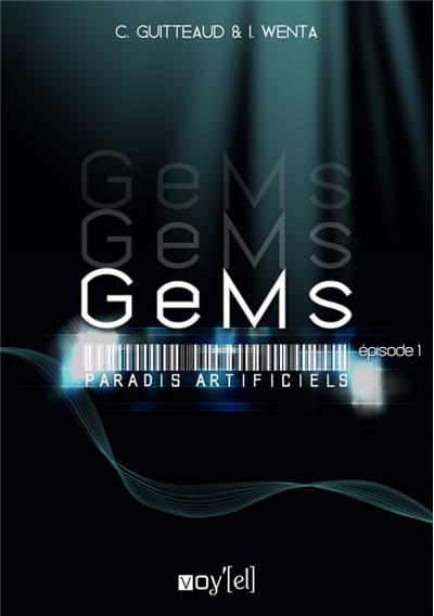 GeMs2 - Paradis Artificiels - 2x01