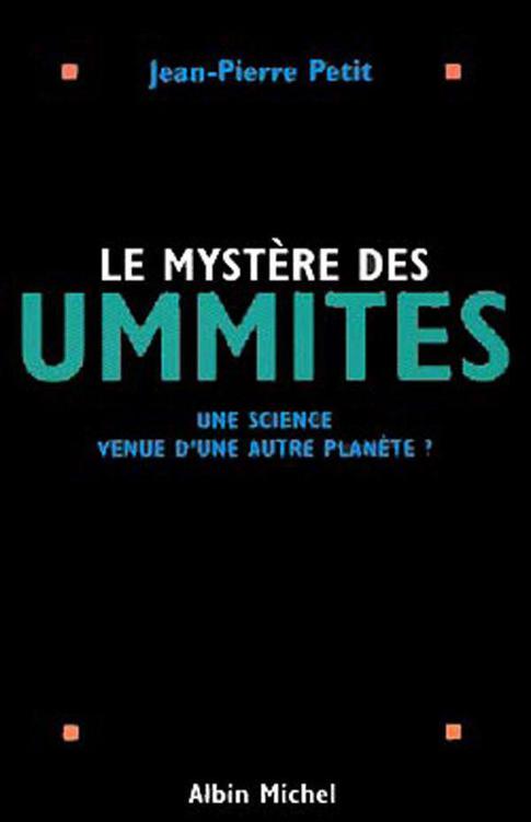 Le Mystère des Ummites:Une science venue d'une autre planète ?