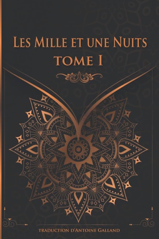 Les Mille et une Nuits: Tome premier